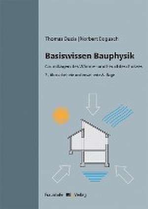 Basiswissen Bauphysik. de Thomas Duzia