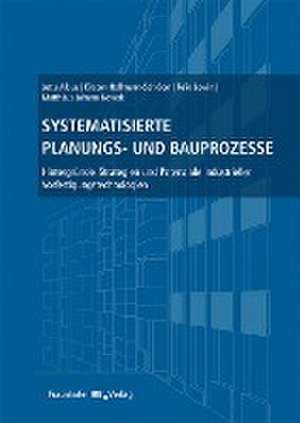 Systematisierte Planungs- und Bauprozesse de Jutta Albus