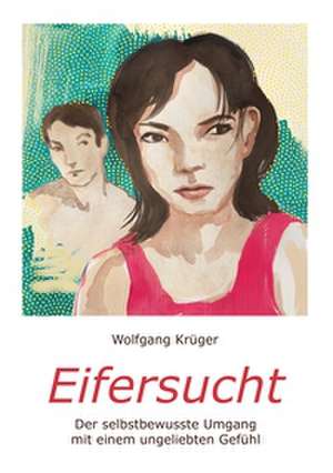 Eifersucht de Wolfgang Krüger