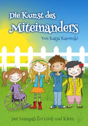 Die Kunst des Miteinanders de Katja Kaminski