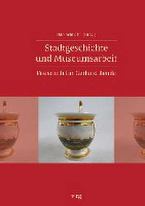 Stadtgeschichte und Museumsarbeit de Udo Schlicht