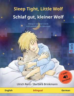 Sleep Tight, Little Wolf - Schlaf gut, kleiner Wolf (English - German) de Ulrich Renz