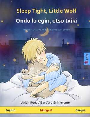 Sleep Tight, Little Wolf - Ondo lo egin, otso txiki (English - Basque) de Ulrich Renz