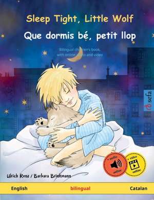 Sleep Tight, Little Wolf - Que dormis bé, petit llop (English - Catalan) de Ulrich Renz