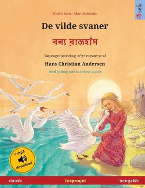 De vilde svaner - &#2476;&#2472;&#2509;&#2479; &#2480;&#2494;&#2460;&#2489;&#2494;&#2433;&#2488; (dansk - bengalsk) de Ulrich Renz