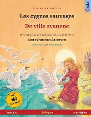 Les cygnes sauvages - De ville svanene (français - norvégien) de Ulrich Renz