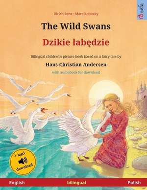 The Wild Swans - Dzikie ¿ab¿dzie (English - Polish) de Ulrich Renz