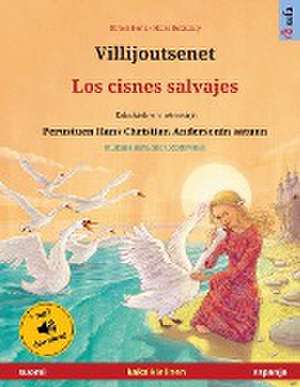 Villijoutsenet - Los cisnes salvajes (suomi - espanja) de Ulrich Renz