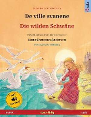 De ville svanene - Die wilden Schwäne (norsk - tysk) de Ulrich Renz