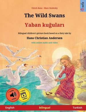 The Wild Swans - Yaban ku¿ular¿ (English - Turkish) de Ulrich Renz