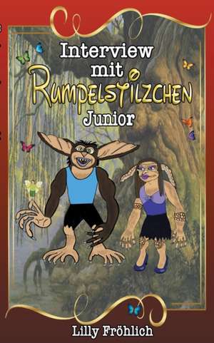 Interview mit Rumpelstilzchen Junior de Lilly Fröhlich