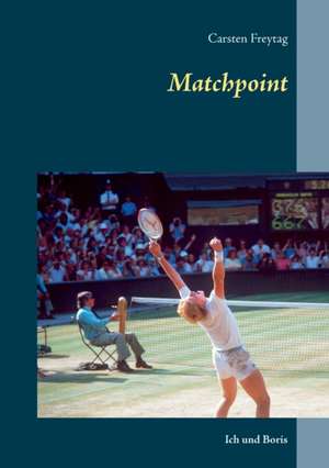 Matchpoint de Carsten Freytag