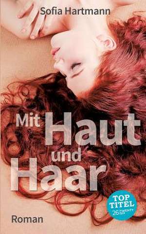 Mit Haut und Haar de Sofia Hartmann