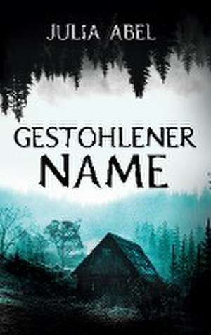 Gestohlener Name de Julia Abel