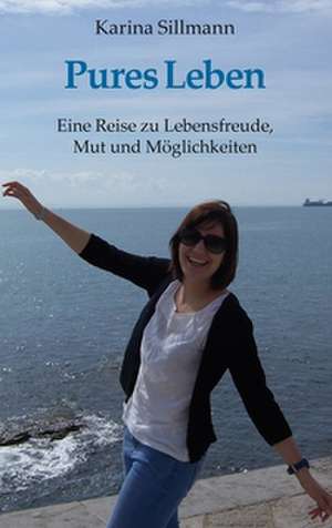 Pures Leben de Karina Sillmann