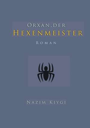 Orxan, der Hexenmeister de Nazim Kiygi