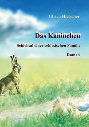 Das Kaninchen de Ulrich Hielscher