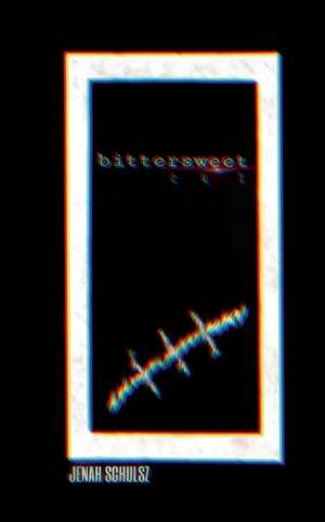 Bittersweet Cut de Jenah Schulsz