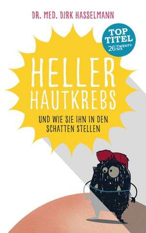 Heller Hautkrebs de Dirk Hasselmann