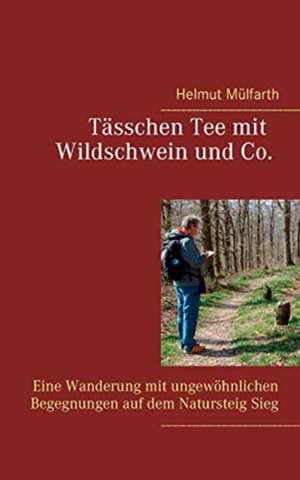 Tässchen Tee mit Wildschwein und Co de Helmut Mülfarth