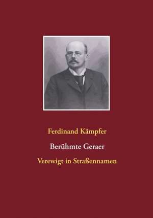 Berühmte Geraer de Ferdinand Kämpfer