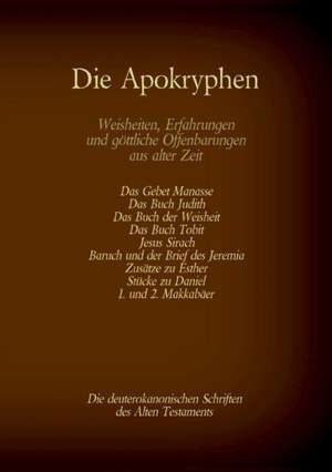 Die Apokryphen, die deuterokanonischen Schriften des Alten Testaments der Bibel de Hermann Menge