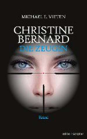 Christine Bernard. Die Zeugin de Michael E. Vieten