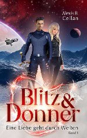 Blitz und Donner 1 de Alexis B. Cellan