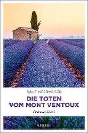 Die Toten vom Mont Ventoux de Ralf Nestmeyer