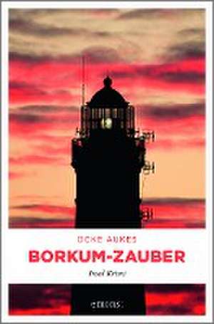 Borkum-Zauber de Ocke Aukes