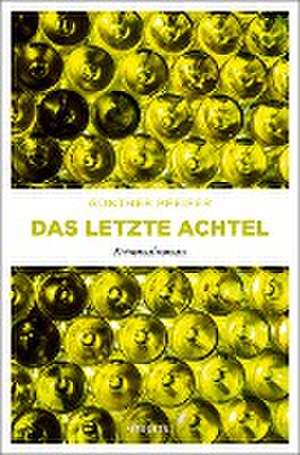 Pfeifer, G: Das letzte Achtel