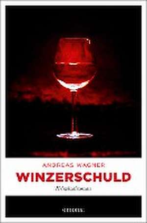 Winzerschuld de Andreas Wagner