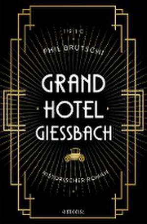 Grandhotel Giessbach de Phil Brutschi