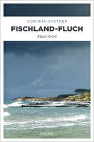 Fischland-Fluch de Corinna Kastner