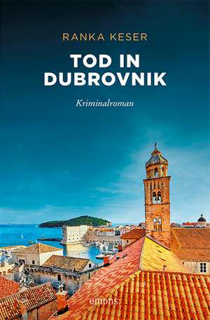 Tod in Dubrovnik de Ranka Keser