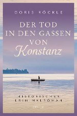 Der Tod in den Gassen von Konstanz de Doris Röckle