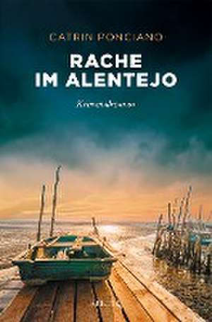 Rache im Alentejo de Catrin Ponciano