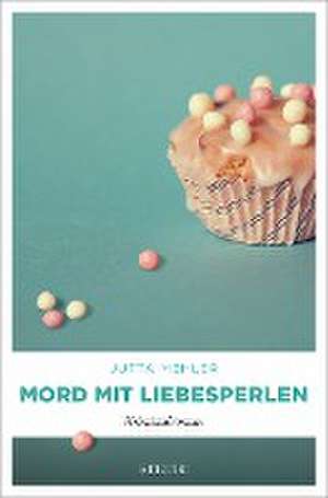 Mord mit Liebesperlen de Jutta Mehler