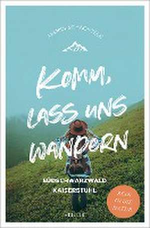 Komm, lass uns wandern. de Jasmin Schächtele