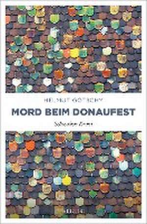 Mord beim Donaufest de Helmut Gotschy