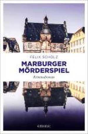 Marburger Mörderspiel de Felix Scholz