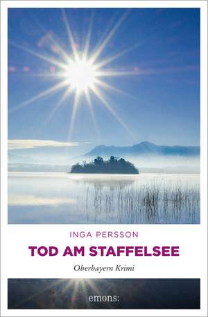 Tod am Staffelsee de Inga Persson