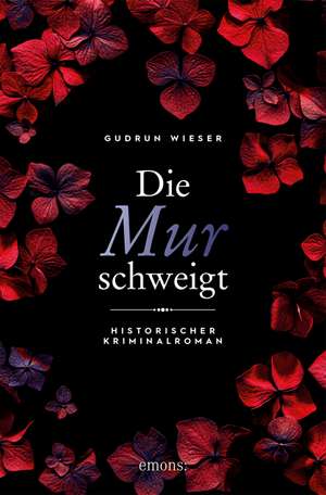 Die Mur schweigt de Gudrun Wieser