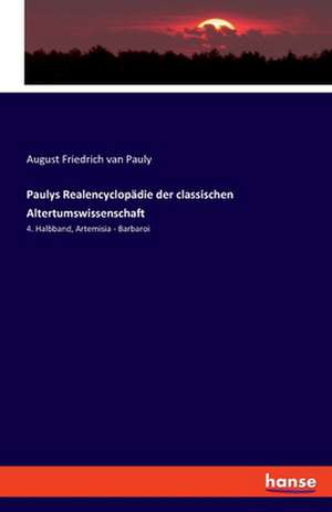 Paulys Realencyclopädie der classischen Altertumswissenschaft de August Friedrich Van Pauly