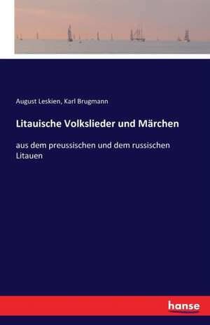 Litauische Volkslieder und Märchen de August Leskien