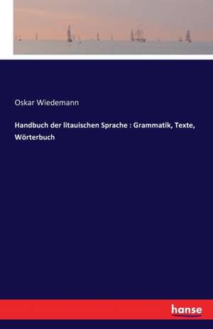 Handbuch der litauischen Sprache de Oskar Wiedemann