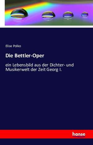 Die Bettler-Oper de Elise Polko