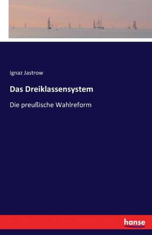 Das Dreiklassensystem de Ignaz Jastrow