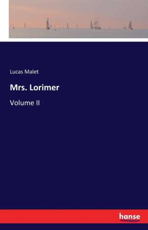 Mrs. Lorimer de Lucas Malet