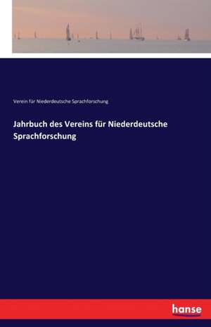 Jahrbuch des Vereins für Niederdeutsche Sprachforschung de Verein für Niederdeutsche Sprachforschung